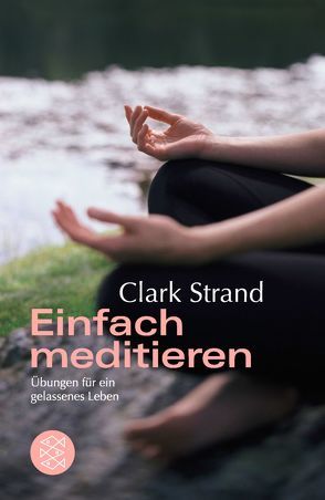 Einfach meditieren von Eggert,  Jochen, Strand,  Clark