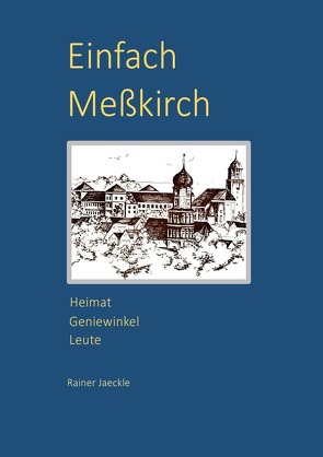 Einfach Meßkirch von Jäckle,  Rainer