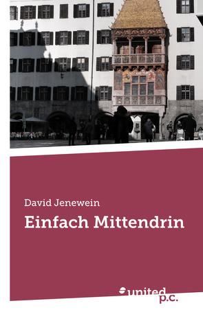 Einfach Mittendrin von Jenewein,  David