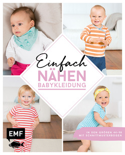 Einfach nähen – Babykleidung von Ludwig,  Maria, Wilbat,  Lissi, Wünsche,  Petra