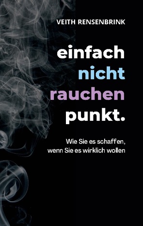 einfach nicht rauchen punkt. von Rensenbrink,  Veith