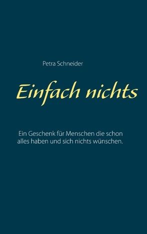 Einfach nichts von Schneider,  Petra