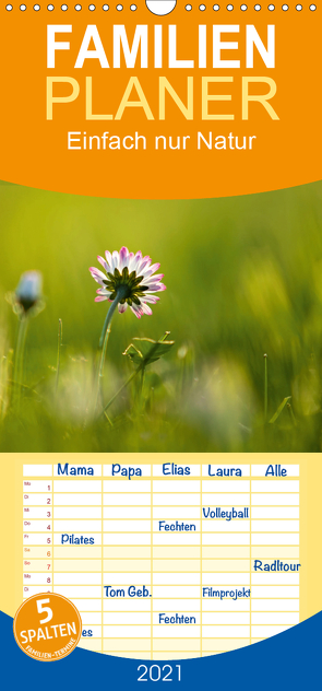 Einfach nur Natur – Familienplaner hoch (Wandkalender 2021 , 21 cm x 45 cm, hoch) von Schiller,  Petra