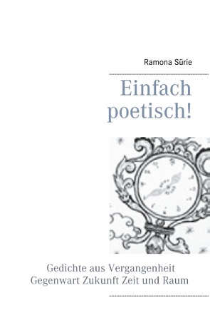 Einfach poetisch! von Sürie,  Ramona