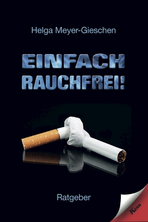 Einfach Rauchfrei! von Meyer-Gieschen,  Helga