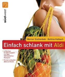 Einfach schlank mit ALDI von Eschenbek,  Werner, Halbach,  Bettina