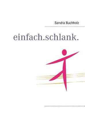 einfach.schlank. von Buchholz,  Sandra