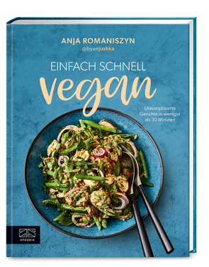 Einfach schnell vegan von Romaniszyn,  Anja