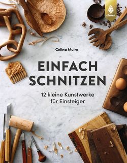 Einfach schnitzen von Muire,  Celina