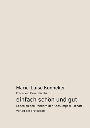 einfach schön und gut von Fischer,  Ernst, Könneker,  Marie-Luise