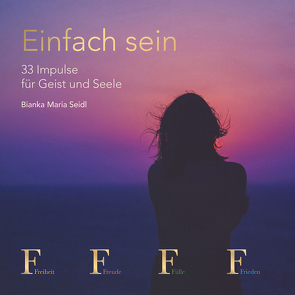 Einfach sein von Seidl,  Bianka Maria