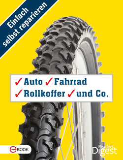 Einfach selbst reparieren – Auto, Fahrrad, Rollkoffer und Co.