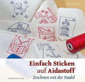 Einfach Sticken auf Aidastoff von Stratmann,  Edina