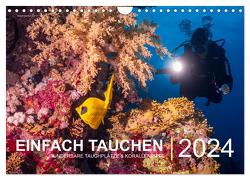 Einfach Tauchen – Wunderbare Tauchplätze und Korallenriffe (Wandkalender 2024 DIN A4 quer), CALVENDO Monatskalender von Hubo - feel4nature,  Christian