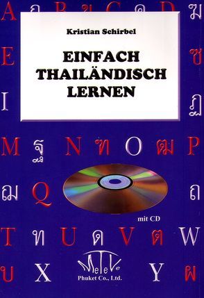 Einfach Thailändisch lernen – Buch mit CD von Schirbel,  Kristian