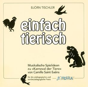 Einfach tierisch von Tischler,  Björn