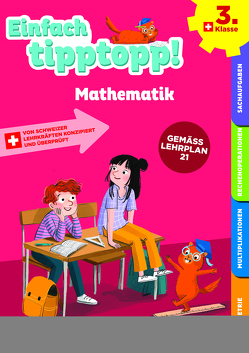 Einfach tipptopp! Mathematik 3. Klasse von Dalla-Riva,  Sabina, Knébel,  Martine