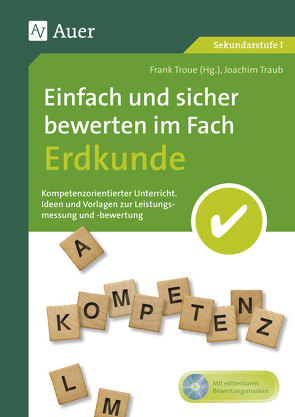 Einfach und sicher bewerten im Fach Erdkunde von Traub,  Joachim, Troue,  Frank