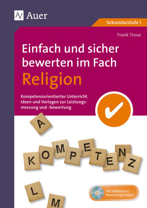 Einfach und sicher bewerten im Fach Religion von Troue,  Frank