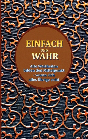 Einfach und wahr von Rasch,  Alfred Eberhard