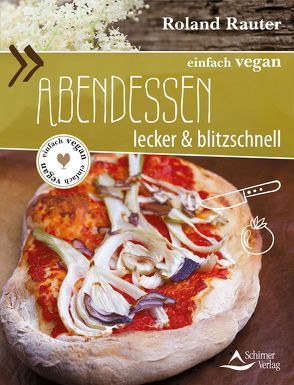 einfach vegan: Abendessen von Rauter,  Roland