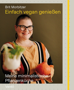 Einfach vegan genießen von Morbitzer,  Brit