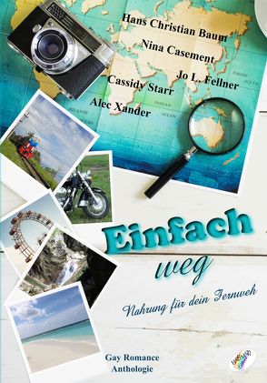 Einfach weg von Baum,  Hans Christian, Casement,  Nina, Fellner,  Jo L., Starr,  Cassidy, Xander,  Alec