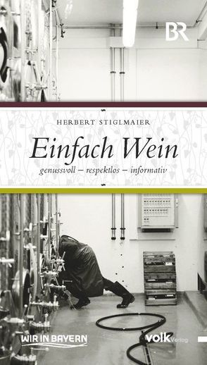 Einfach Wein von Kohnle,  Thomas, Stiglmaier,  Herbert