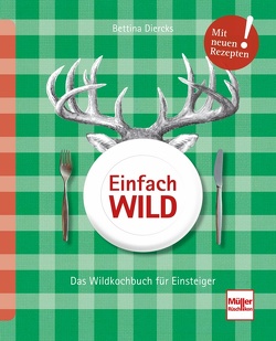 Einfach Wild von Diercks,  Bettina