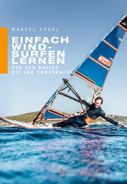 Einfach Windsurfen lernen von Vogel,  Manuel