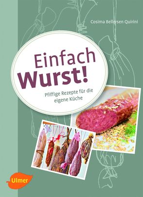 Einfach Wurst! von Bellersen Quirini,  Cosima