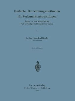 Einfache Berechnungsmethoden für Verbundkonstruktionen von Bandel,  Hannskarl