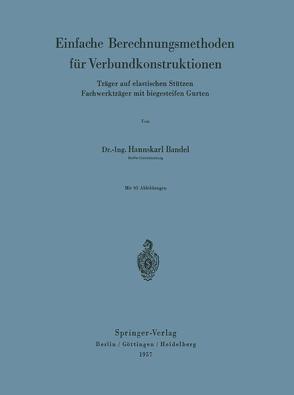 Einfache Berechnungsmethoden für Verbundkonstruktionen von Bandel,  Hannskarl