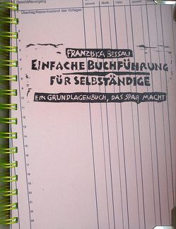 Einfache Buchführung für Selbständige von Bessau,  Franziska, Hampel,  Angela, Hampel,  Heike, Lange,  Antonia