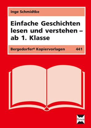 Einfache Geschichten lesen und verstehen von Schmidtke,  Inge