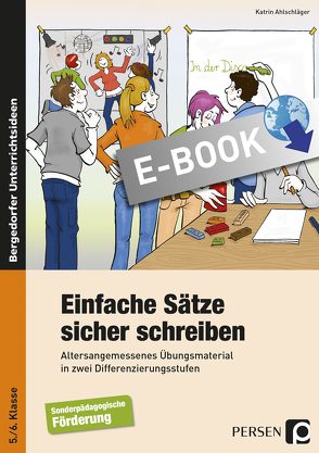 Einfache Sätze sicher schreiben von Ahlschläger,  Katrin