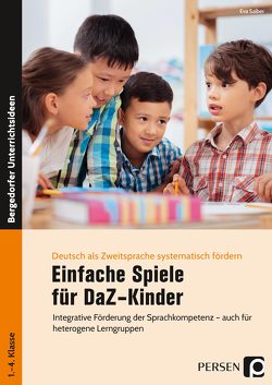 Einfache Spiele für DaZ-Kinder von Salber,  Eva