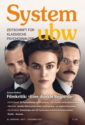 Einfache und komplizierte Geräte – Beiträge zur Psychopathologie des modernen Alltagslebens (5) / Filmkritik: „Eine dunkle Begierde“ / Anneliese Michel und die „Teufel“ von Klingenberg – zur religiösen Besessenheit / Nicolaj Ossipow oder: Die Psychoanalyse im Dienste der Konterrevolution von Hoevels,  Fritz Erik, Kartin,  Viktor, Priskil,  Peter, Reißner,  Simone