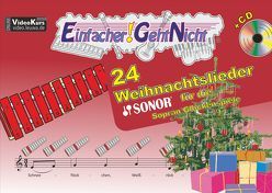 Einfacher!-Geht-Nicht: 24 Weihnachtslieder für die SONOR Sopran Glockenspiele mit CD von Leuchtner,  Martin, Waizmann,  Bruno