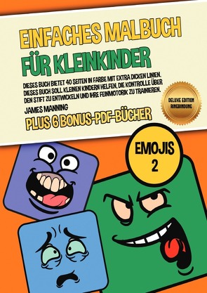 Einfaches Malbuch für Kleinkinder (Emojis 2) Deluxe Edition – Ringbindung von Manning,  James