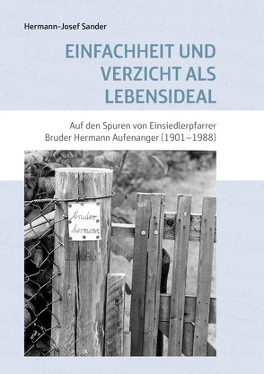 Einfachheit und Verzicht als Lebensideal von Sander,  Hermann-Josef