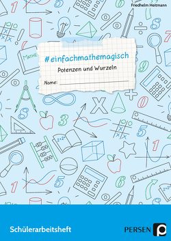 #einfachmathemagisch – Potenzen und Wurzeln von Heitmann,  Friedhelm