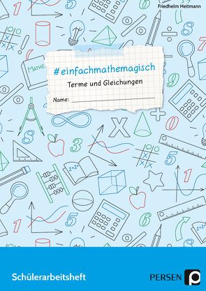 #einfachmathemagisch – Terme und Gleichungen von Heitmann,  Friedhelm