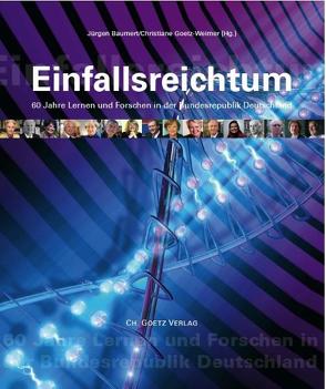 Einfallsreichtum von Assmann,  Aleida, Baumert,  Jürgen, Busche,  Jürgen, Chaperon,  Laurence, Eichel,  Christine, Flitner,  Bettina, Goetz-Weimer,  Chriatiane, Schavan,  Annette, Schleser,  Götz