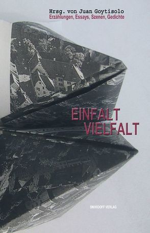 Einfalt – Vielfalt von Goytisolo,  Juan