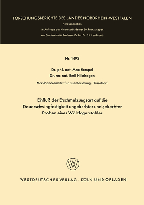 Einfluß der Erschmelzungsart auf die Dauerschwingfestigkeit ungekerbter und gekerbter Proben eines Wälzlagerstahles von Hempel,  Max