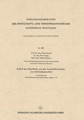 Einfluß der Oberfläche auf das Verschleißverhalten von Schmiedegesenken von Kienzle,  Otto