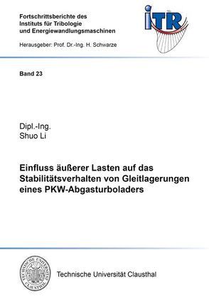 Einfluss äußerer Lasten auf das Stabilitätsverhalten von Gleitlagerungen eines PKW-Abgasturboladers von Li,  Shuo