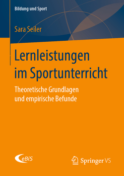 Lernleistungen im Sportunterricht von Seiler,  Sara