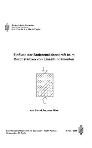 Einfluss der Bodenreaktionskraft bei Durchstanzen von Einzelfundamenten von Ulke,  Bernd Andreas